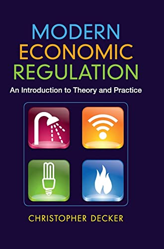 9781107024236: Modern Economic Regulation: An Introduction to Theory and Practice