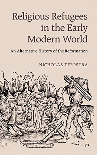 Imagen de archivo de Religious Refugees in the Early Modern World: An Alternative History of the Reformation a la venta por AwesomeBooks