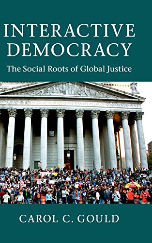 Beispielbild fr Interactive Democracy: The Social Roots of Global Justice zum Verkauf von HPB-Red