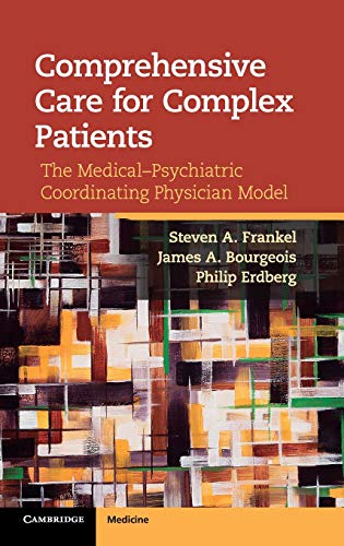 Beispielbild fr Comprehensive Care for Complex Patients: The Medical-Psychiatric Coordinating Physician Model zum Verkauf von HPB-Red