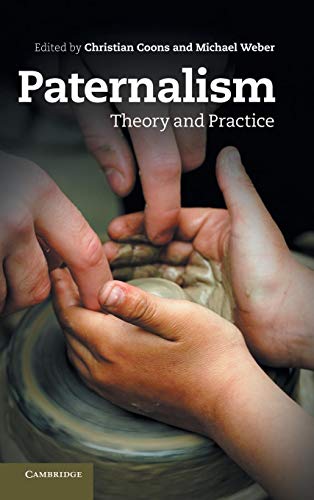 9781107025462: Paternalism Hardback: Theory and Practice