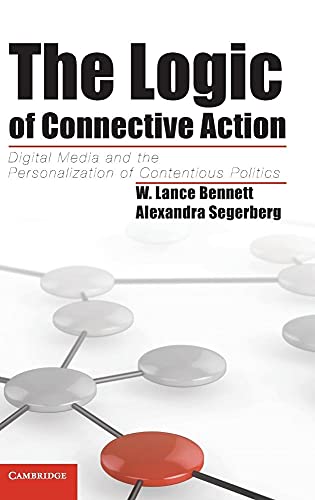 Imagen de archivo de The Logic of Connective Action: Digital Media and the Personalization of Contentious Politics a la venta por Revaluation Books