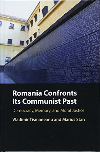 Beispielbild fr Romania Confronts its Communist Past: Democracy, Memory, and Moral Justice zum Verkauf von Prior Books Ltd