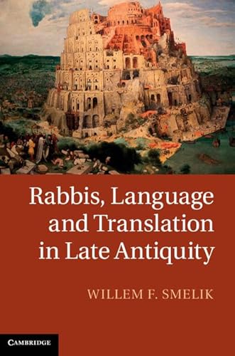 Stock image for Rabbis, Language and Translation in Late Antiquity for sale by AwesomeBooks