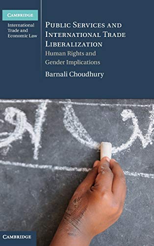 Beispielbild fr Public Services and International Trade Liberalization: Human Rights and Gender Implications zum Verkauf von Prior Books Ltd