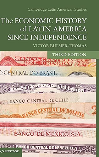 9781107026902: The Economic History of Latin America since Independence: 98 (Cambridge Latin American Studies, Series Number 98)