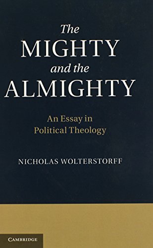 9781107027312: The Mighty and the Almighty Hardback: An Essay in Political Theology