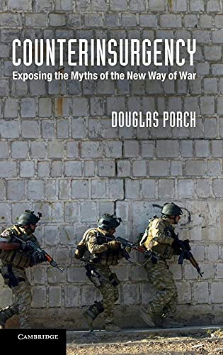 9781107027381: Counterinsurgency: Exposing the Myths of the New Way of War