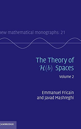 9781107027787: The Theory of H(b) Spaces: Volume 2: 21 (New Mathematical Monographs, Series Number 21)