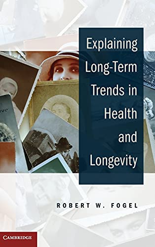 Stock image for Explaining Long-Term Trends in Health and Longevity for sale by HPB-Red