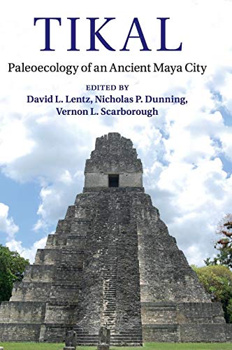 Imagen de archivo de Tikal: Paleoecology of an Ancient Maya City a la venta por Lucky's Textbooks