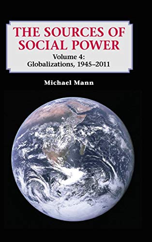 9781107028678: The Sources of Social Power: Volume 4, Globalizations, 1945-2011 Hardback