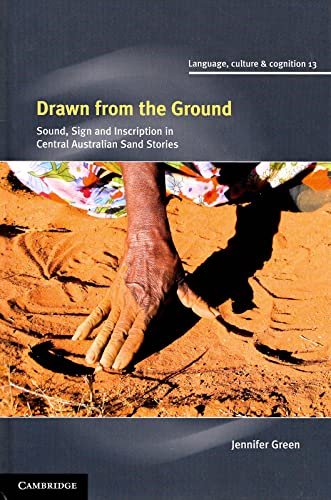 9781107028920: Drawn from the Ground: Sound, Sign and Inscription in Central Australian Sand Stories