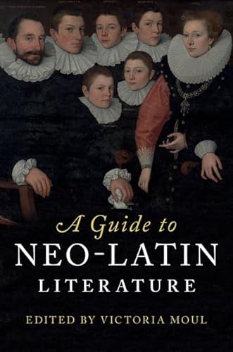 Stock image for A Guide to Neo-Latin Literature for sale by Blackwell's