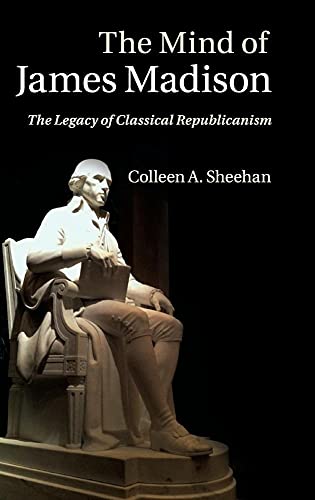 Beispielbild fr The Mind of James Madison: The Legacy of Classical Republicanism zum Verkauf von HPB-Red