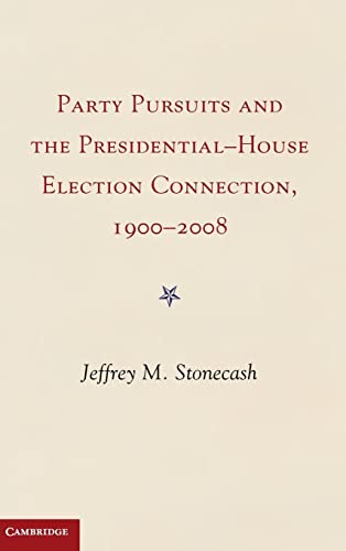 Beispielbild fr Party Pursuits and The Presidential-House Election Connection, 1900"2008 zum Verkauf von AwesomeBooks