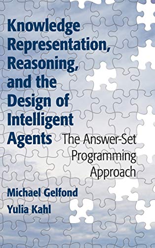 9781107029569: Knowledge Representation, Reasoning, and the Design of Intelligent Agents: The Answer-Set Programming Approach