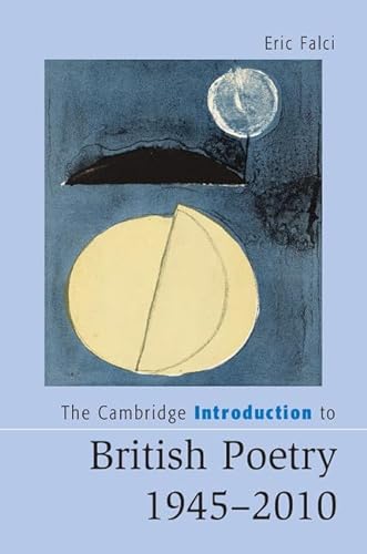 Beispielbild fr The Cambridge Introduction to British Poetry, 1945-2010 zum Verkauf von Blackwell's