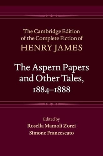 9781107029644: The Aspern Papers and Other Tales, 1884–1888: 27 (The Cambridge Edition of the Complete Fiction of Henry James, Series Number 27)