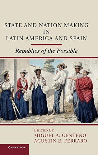Beispielbild fr State and Nation Making in Latin America and Spain: Republics of the Possible [Hardcover] Centeno, Miguel A. and Ferraro, Agustin E. zum Verkauf von Brook Bookstore On Demand