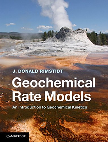 Geochemical Rate Models. An Introduction to Geochemical Kinetics.