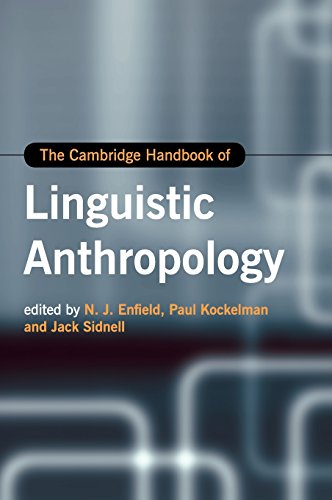 Stock image for The Cambridge Handbook of Linguistic Anthropology (Cambridge Handbooks in Language and Linguistics) for sale by Grey Matter Books