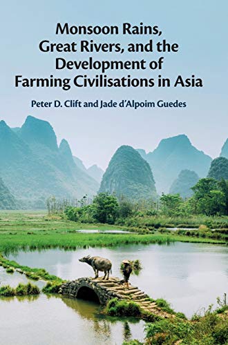 Stock image for Monsoon Rains, Great Rivers and the Development of Farming Civilisations in Asia for sale by Chiron Media