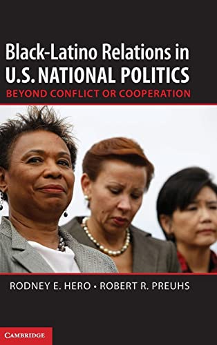 Beispielbild fr Black"Latino Relations in U.S. National Politics: Beyond Conflict or Cooperation zum Verkauf von AwesomeBooks