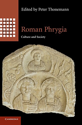 Stock image for Roman Phrygia: Culture and Society for sale by Daedalus Books