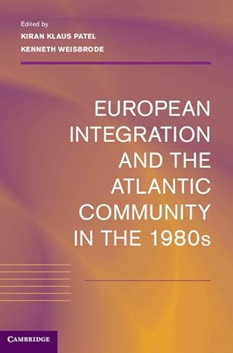 Stock image for European Integration and the Atlantic Community in the 1980s for sale by AwesomeBooks