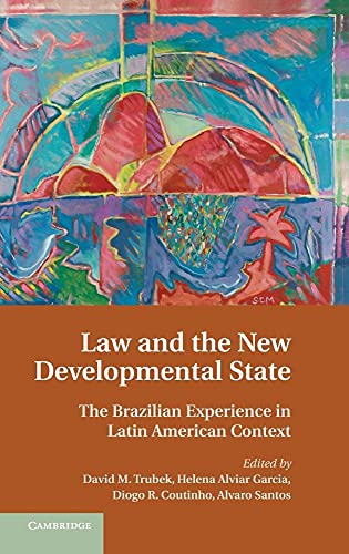 Imagen de archivo de Law and the New Developmental State: The Brazilian Experience in Latin American Context a la venta por Lucky's Textbooks