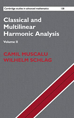 Classical and Multilinear Harmonic Analysis (Cambridge Studies in Advanced Mathematics, Series Nu...