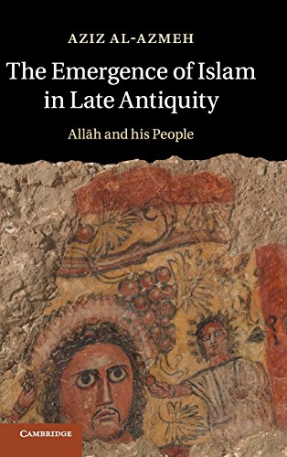 Beispielbild fr THE EMERGENCE OF ISLAM IN LATE ANTIQUITY: ALLAH AND HIS PEOPLE zum Verkauf von Second Story Books, ABAA