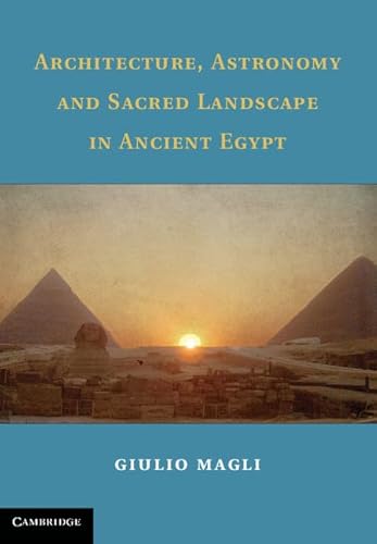 9781107032088: Architecture, Astronomy and Sacred Landscape in Ancient Egypt