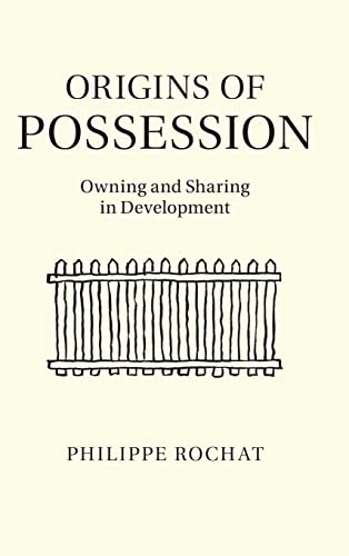 Beispielbild fr Origins of Possession: Owning and Sharing in Development zum Verkauf von Books From California