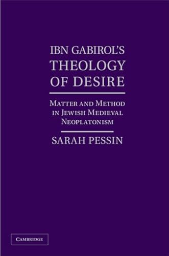 Beispielbild fr Ibn Gabirol's Theology of Desire zum Verkauf von Blackwell's