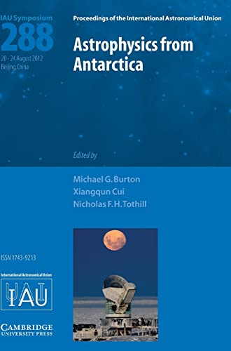Stock image for Astrophysics from Antarctica (IAU S288) (Proceedings of the International Astronomical Union Symposia and Colloquia) for sale by Reuseabook