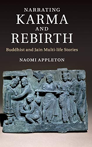 Stock image for Narrating Karma and Rebirth: Buddhist and Jain Multi-Life Stories for sale by AwesomeBooks