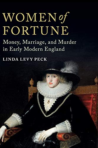 Stock image for Women of Fortune: Money, Marriage, and Murder in Early Modern England for sale by HPB-Red