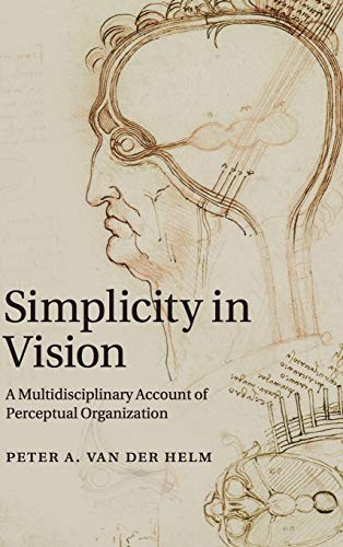 9781107034341: Simplicity in Vision: A Multidisciplinary Account of Perceptual Organization