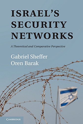 Stock image for Israel's Security Networks: A Theoretical and Comparative Perspective for sale by Irish Booksellers