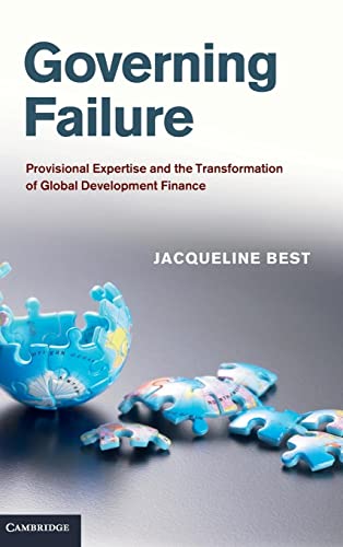 Beispielbild fr Governing Failure: Provisional Expertise and the Transformation of Global Development Finance zum Verkauf von AwesomeBooks