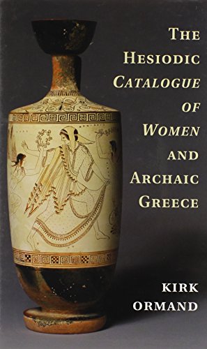 Beispielbild fr The Hesiodic Catalogue of Women and archaic Greece. zum Verkauf von Wissenschaftliches Antiquariat Kln Dr. Sebastian Peters UG