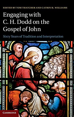 9781107035669: Engaging with C. H. Dodd on the Gospel of John Hardback: Sixty Years of Tradition and Interpretation