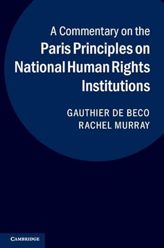 Beispielbild fr A Commentary on the Paris Principles on National Human Rights Institutions zum Verkauf von Blackwell's