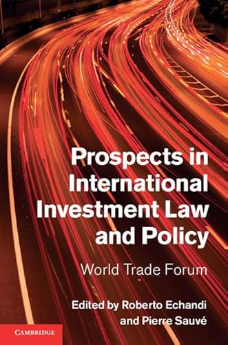 Beispielbild fr Prospects in International Investment Law and Policy zum Verkauf von Blackwell's