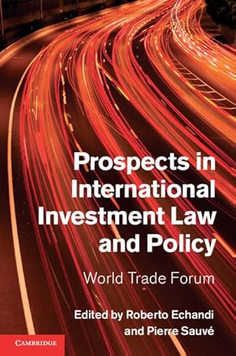 Stock image for Prospects in International Investment Law and Policy : World Trade Forum for sale by Better World Books