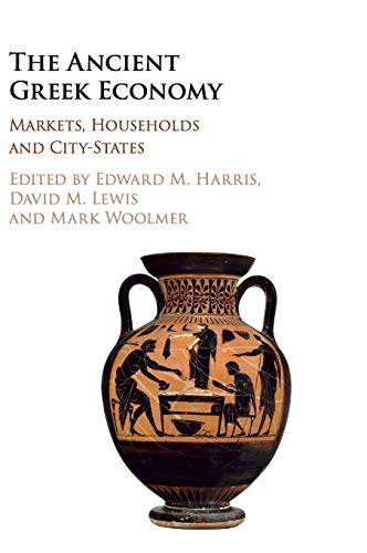 9781107035881: The Ancient Greek Economy: Markets, Households and City-States