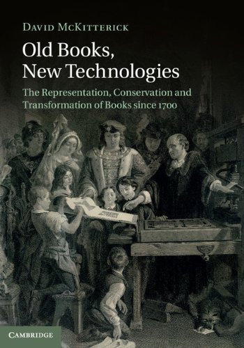 9781107035935: Old Books, New Technologies Hardback: The Representation, Conservation and Transformation of Books since 1700