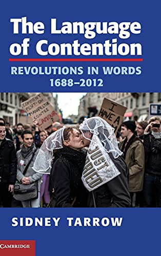 The Language of Contention: Revolutions in Words, 1688â€“2012 (Cambridge Studies in Contentious Politics) (9781107036246) by Tarrow, Sidney